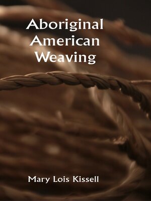 cover image of Aboriginal American Weaving
